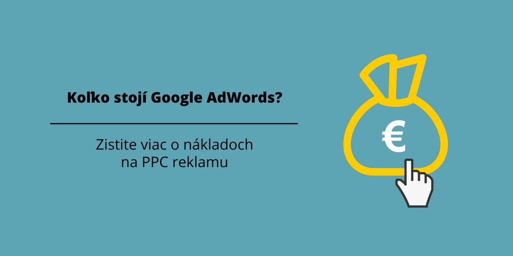 Koľko stojí Google AdWords Zistite viac o nákladoch na PPC reklamu COVER.png