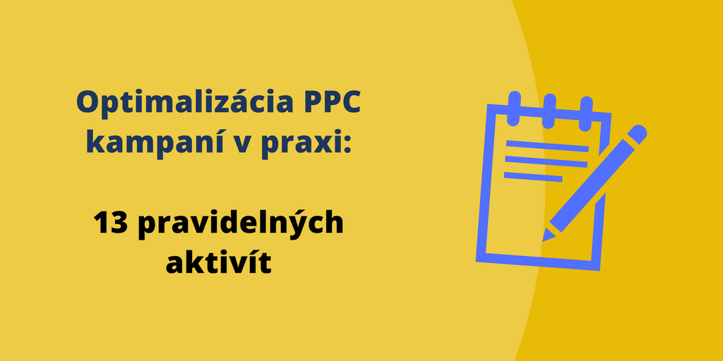 Optimalizácia PPC kampaní v praxi 13 pravidelných aktivít COVER.png