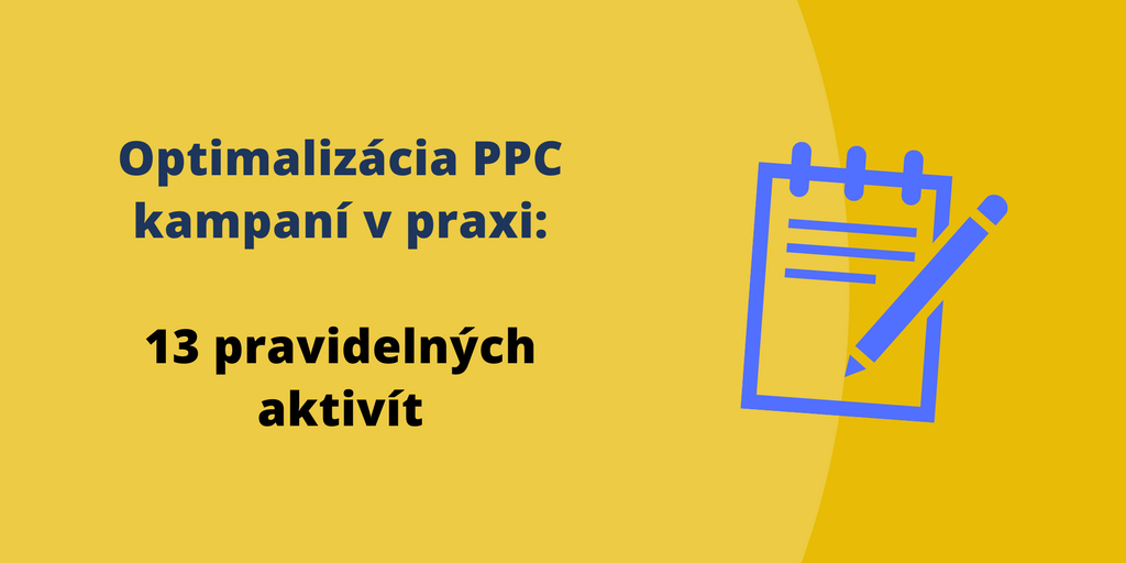 optimalizácia PPC kampaní v praxi