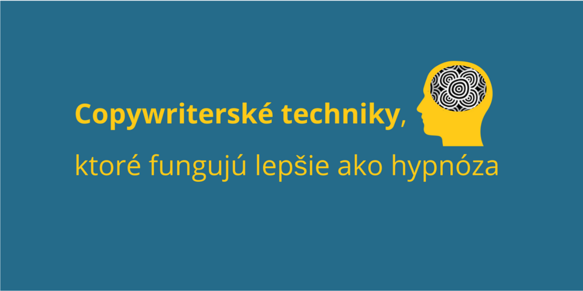 Copywriterské techniky, ktoré fungujú lepšie ako hypnóza COVER.png