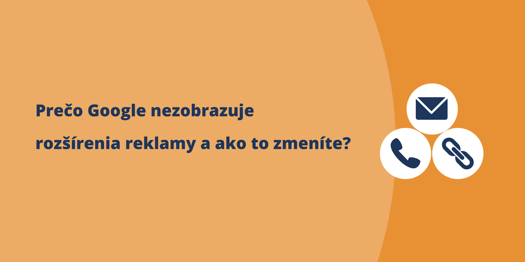 prečo Google nezobrazuje rozšírenia AdWords