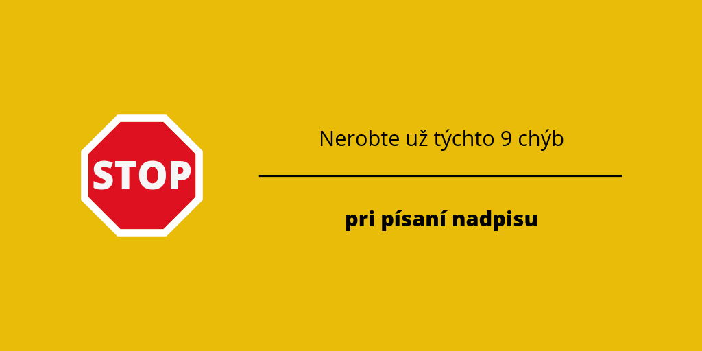 chyby pri písaní nadpisu