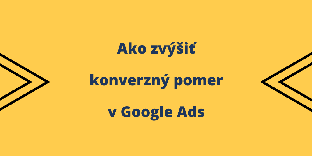 Ako zvýšiť konverzný pomer v Google Ads COVER.png