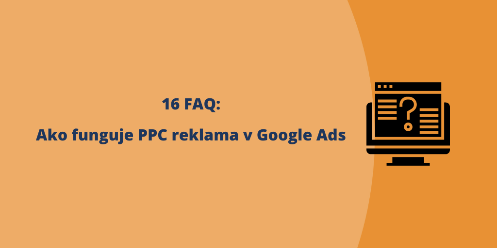 často kladené otázky o PPC reklame v Google Ads