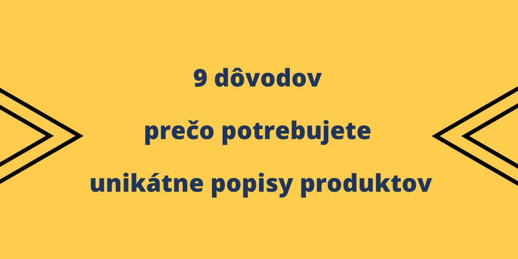 prečo potrebujete unikátne popisy produktov v e-shope