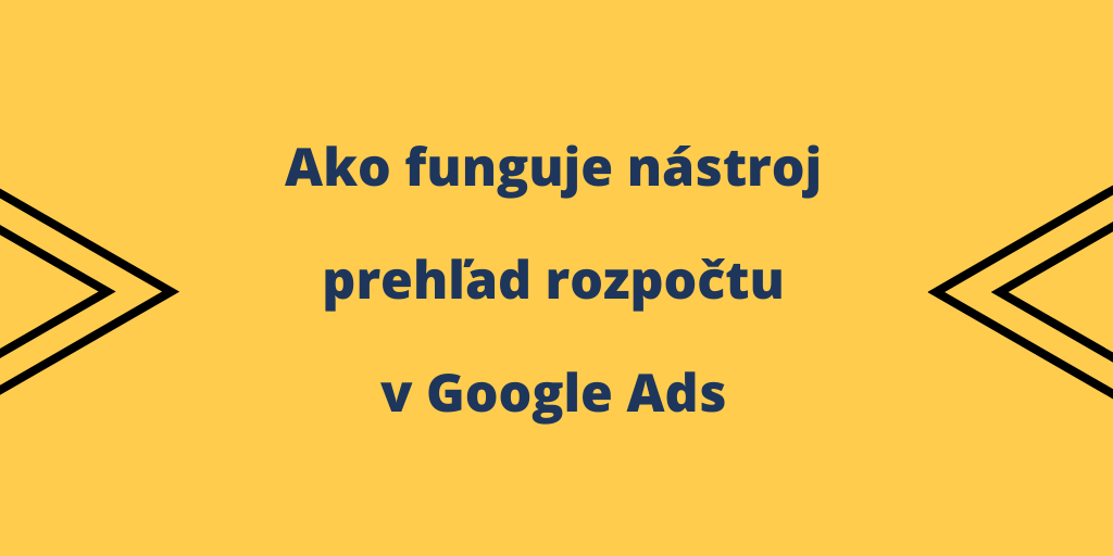 opis nástroja prehľad rozpočtu v Google Ads