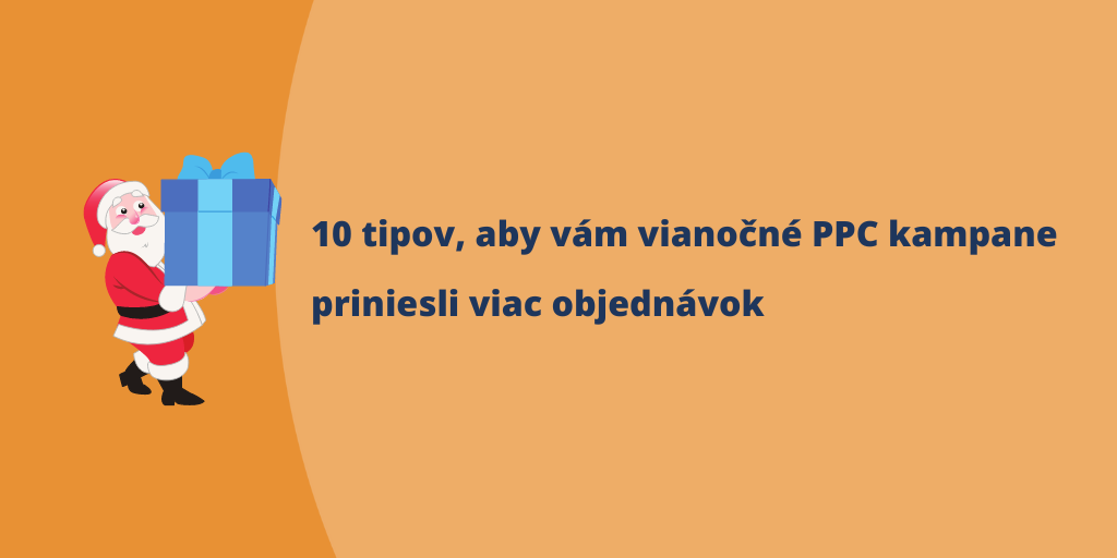 10 tipov, aby vám vianočné PPC kampane priniesli viac objednávok COVER.png